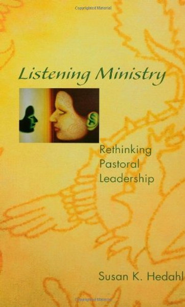 Listening Ministry (Rethinking Pastoral Leadership)