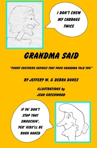 Grandma Said: Funny Southern Sayings That Your Grandma Told You