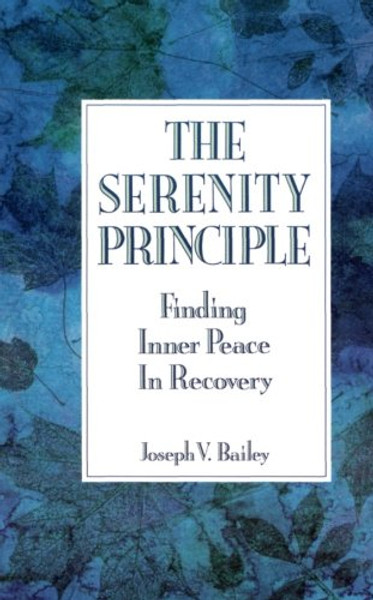 The Serenity Principle: Finding Inner Peace in Recovery