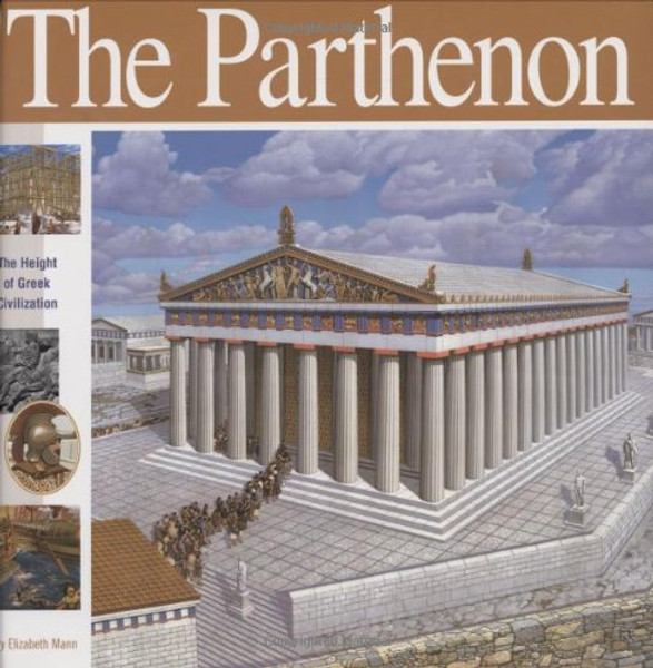 The Parthenon: The Height of Greek Civilization (Wonders of the World Book)