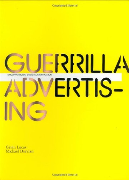 Guerrilla Advertising: Unconventional Brand Communication