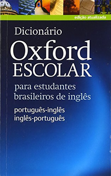 Dicionario Oxford Escolar para estudantes brasileiros de ingles (English and Portuguese Edition)