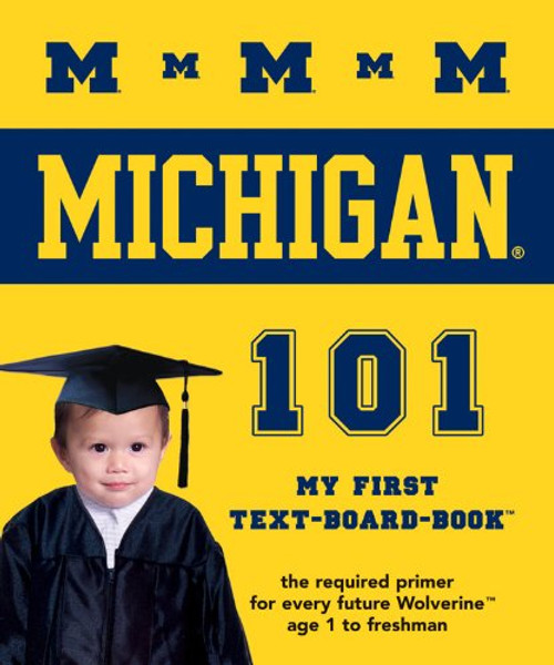 University of Michigan 101: My First Text-board-book (University 101 Board Books)