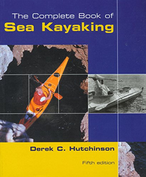 Complete Book of Sea Kayaking (How to Paddle Series)
