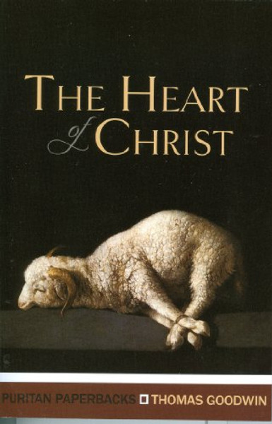 The Heart of Christ (Puritan Paperbacks)