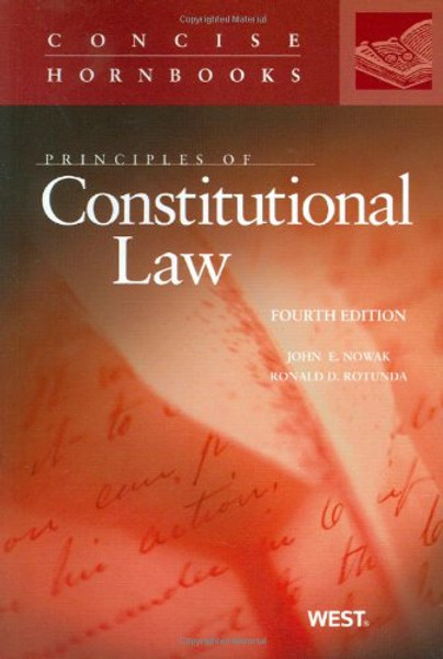 Principles of Constitutional Law, 4th (Concise Hornbooks) (Concise Hornbook Series)