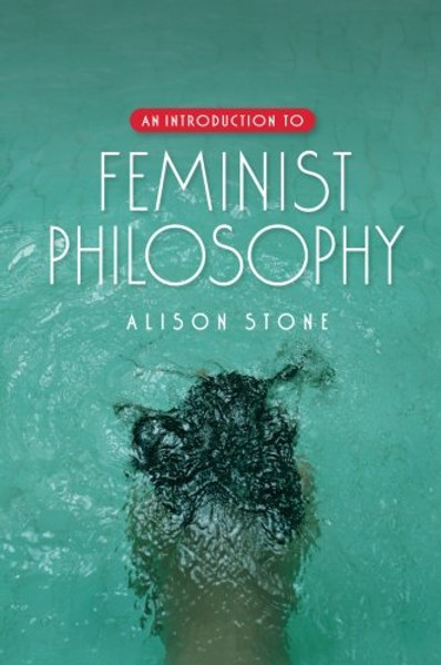 An Introduction to Feminist Philosophy