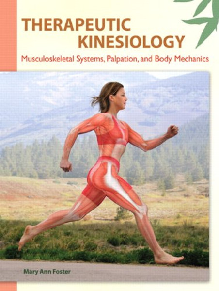 Therapeutic Kinesiology: Musculoskeletal Systems, Palpation, and Body Mechanics