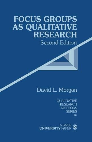 Focus Groups as Qualitative Research, Second Edition (Qualitative Research Methods Series 16)