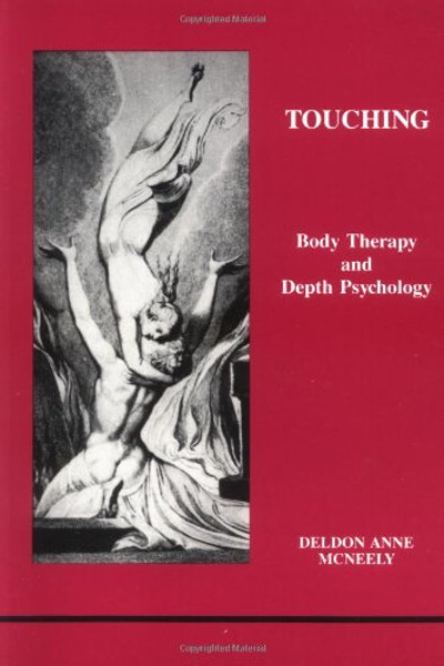 Touching (Studies in Jungian Psychology by Jungian Analysts) (No 30)