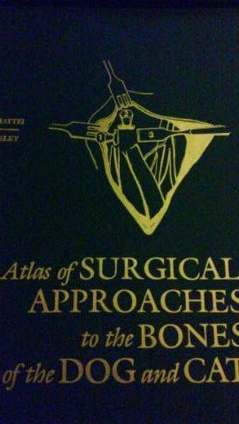 An Atlas of Surgical Approaches to the Bones of the Dog and Cat