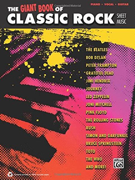 The Giant Classic Rock Piano Sheet Music Collection: Piano/Vocal/Guitar (The Giant Book of Sheet Music)