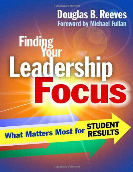 Finding Your Leadership Focus: What Matters Most for Student Results