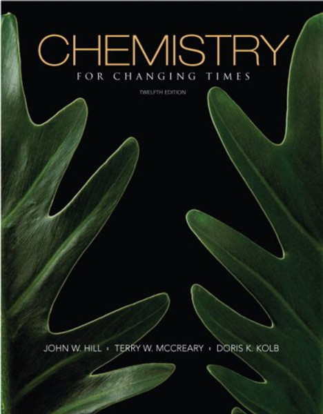 Chemistry for Changing Times (12th Edition)