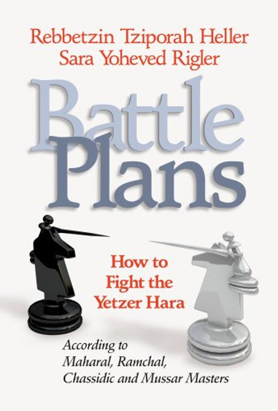 Battle Plans: How to Defeat the Yetzer Hara