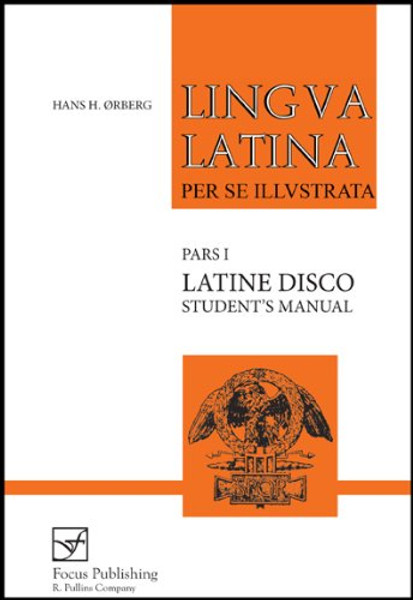 Lingua Latina per se Illustrata: Latine Disco, Student's Manual