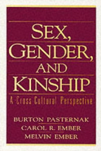 Sex, Gender, and Kinship: A Cross-Cultural Perspective