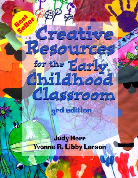 Creative Resources for the Early Childhood Classroom (Creative Resources for the Early Childhood Classroom, 3rd ed)