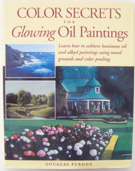 Color Secrets for Glowing Oil Paintings