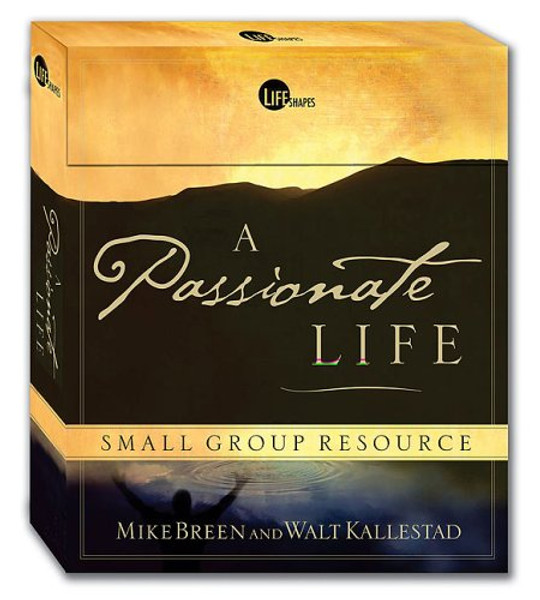 A Passionate Life Small Group Resource Kit