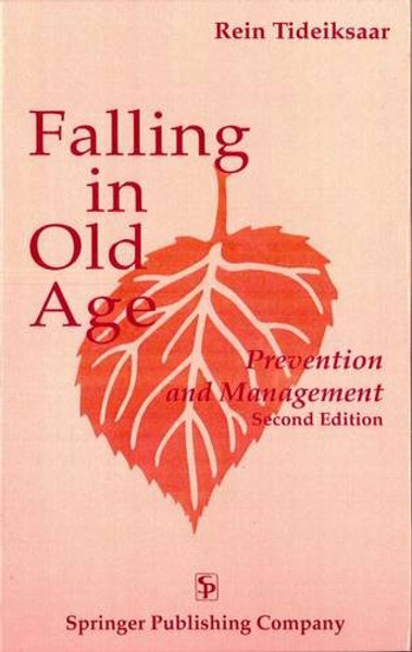 Falling in Old Age: Prevention and Management
