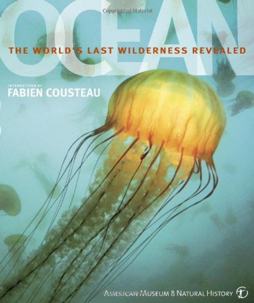 Ocean: The World's Last Wilderness Revealed