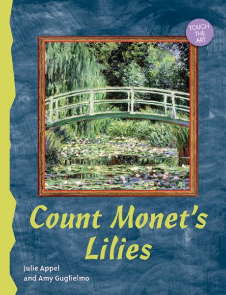 Touch the Art: Count Monet's Lilies