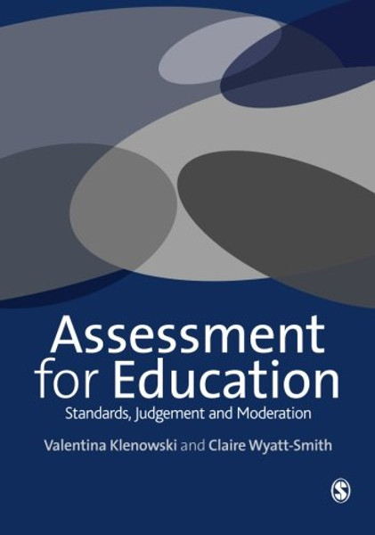 Assessment for Education: Standards, Judgement and Moderation