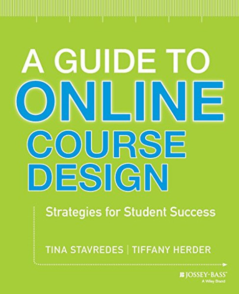 A Guide to Online Course Design: Strategies for Student Success