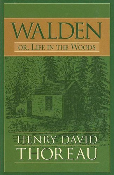 Walden, or, Life in the Woods