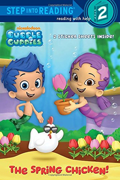 The Spring Chicken! (Bubble Guppies) (Step into Reading)