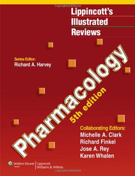 Pharmacology (Lippincott Illustrated Reviews Series)