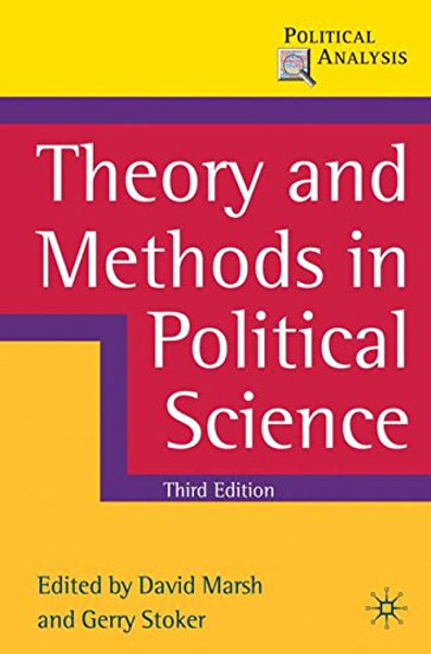 Theory and Methods in Political Science: Third Edition (Political Analysis)