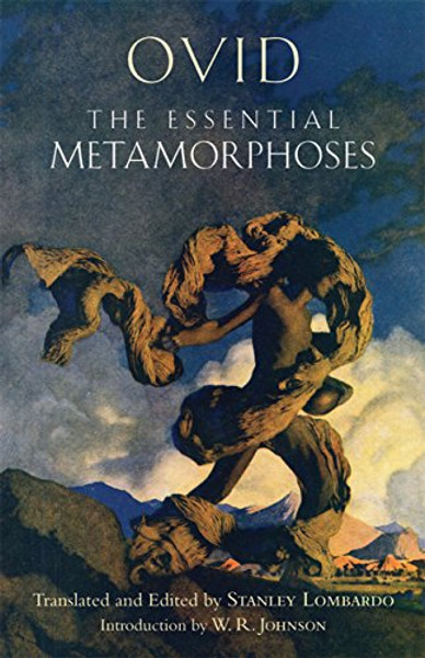 The Essential Metamorphoses (Hackett Classics)