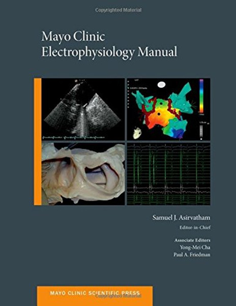 Mayo Clinic Electrophysiology Manual (Mayo Clinic Scientific Press)