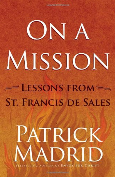 On a Mission: Lessons from St. Francis de Sales