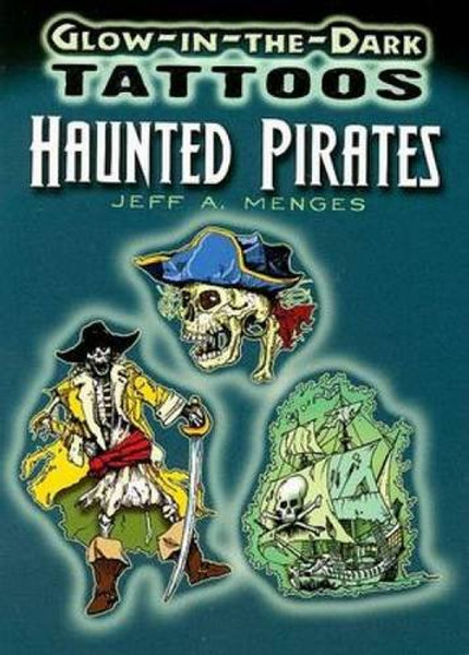 Glow-in-the-Dark Tattoos Haunted Pirates (Dover Tattoos)