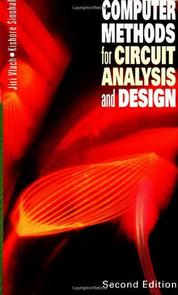 Computer Methods for Circuit Analysis and Design (Van Nostrand Reinhold Electrical/Computer Science and Engineering Series)