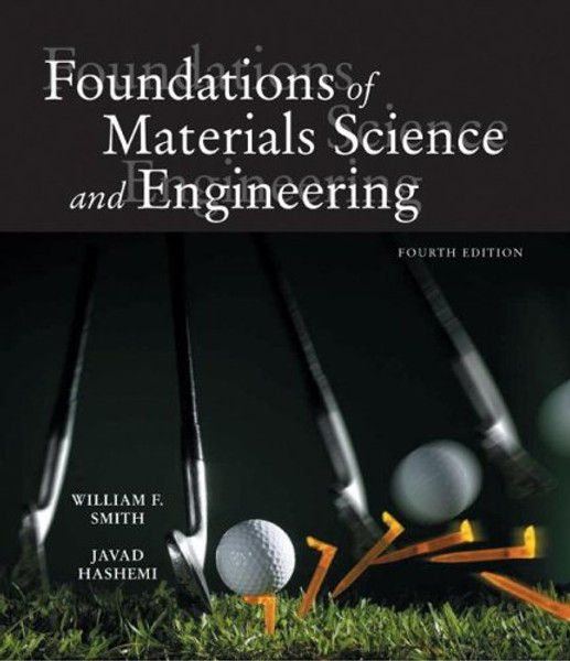 Foundations of Materials Science and Engineering (Mcgraw-Hill Series in Materials Science and Engineering.)