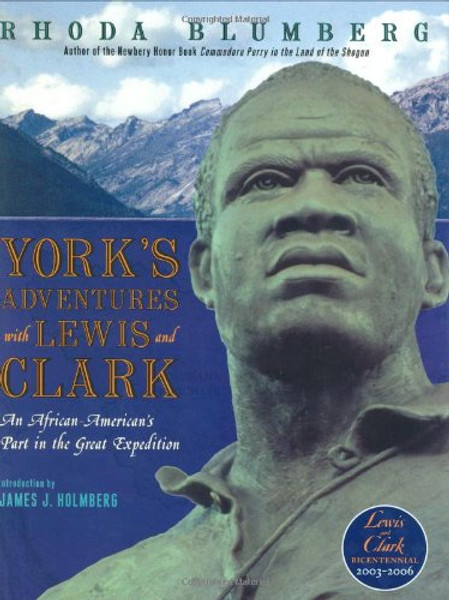 York's Adventures with Lewis and Clark: An African-American's Part in the Great Expedition (Orbis Pictus Award for Outstanding Nonfiction for Children (Awards))