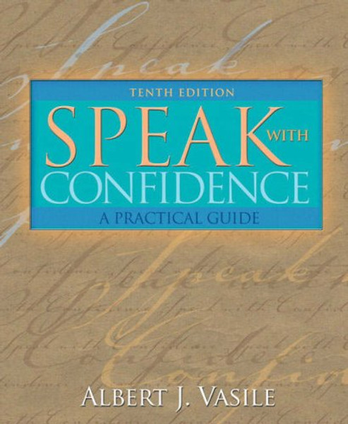 Speak with Confidence: A Practical Guide (10th Edition)