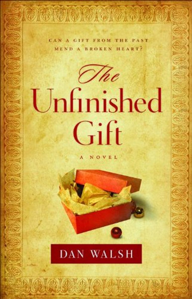 The Unfinished Gift : A Novel