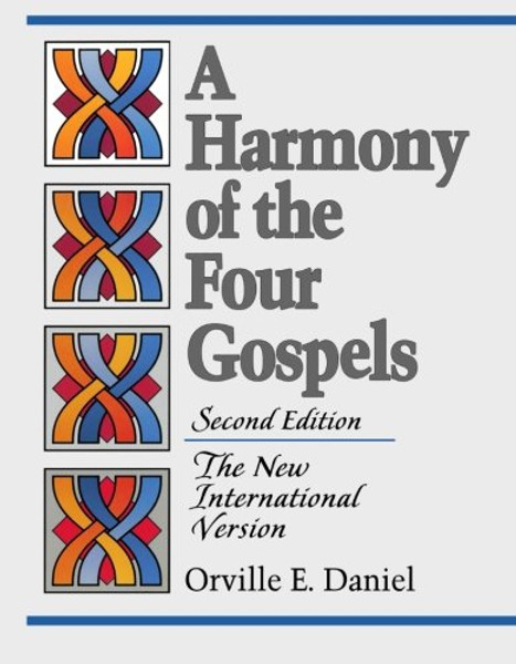 A Harmony of the Four Gospels: The New International Version