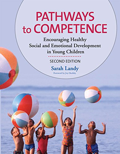 Pathways to Competence: Encouraging Healthy Social and Emotional Development in Young Children, Second Edition