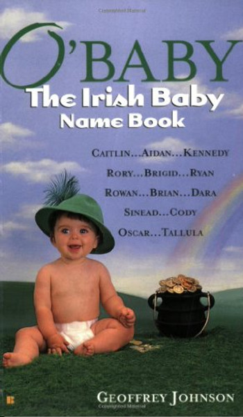 O'Baby: The Irish Baby Name Book