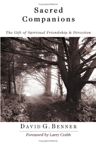 Sacred Companions: The Gift of Spiritual Friendship & Direction