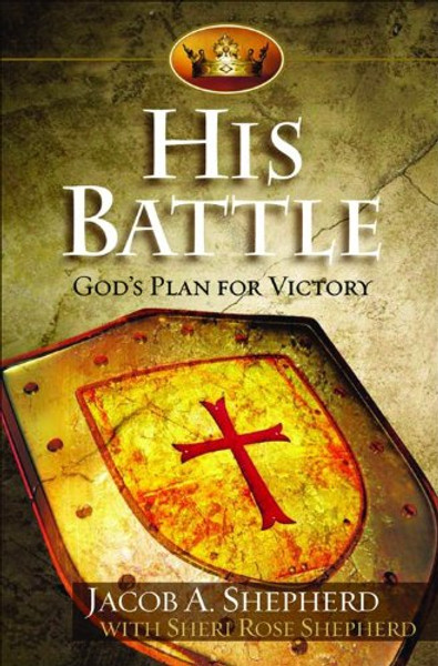 His Battle: God's Plan for Victory