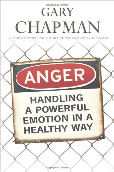 Anger: Handling a Powerful Emotion in a Healthy Way