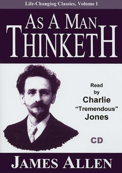 As a Man Thinketh (Life-Changing Classics (Audio))