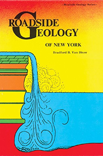 Roadside Geology of New York (Roadside Geology Series)